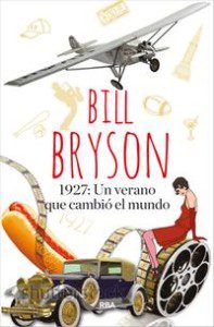1927--un-verano-que-cambio-el-mundo_bill-bryson_libro-OBFI098