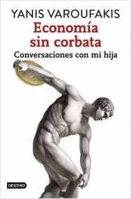 portada_economia-sin-corbata_yanis-varoufakis_201504101406