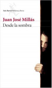 portada_desde-la-sombra_juan-jose-millas_201601271320